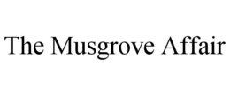 THE MUSGROVE AFFAIR trademark