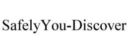 SAFELYYOU-DISCOVER trademark
