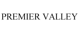 PREMIER VALLEY trademark