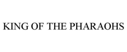 KING OF THE PHARAOHS trademark