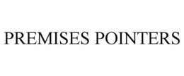 PREMISES POINTERS trademark