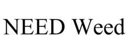 NEED WEED trademark