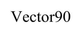VECTOR90 trademark