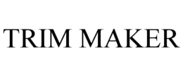 TRIM MAKER trademark