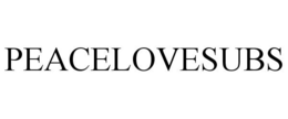 PEACELOVESUBS trademark