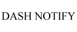 DASH NOTIFY trademark