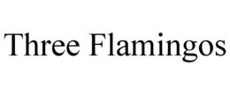 THREE FLAMINGOS trademark