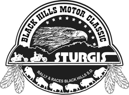 BLACK HILLS MOTOR CLASSIC STURGIS RALLY& RACES BLACK HILLS S.D. trademark