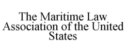 THE MARITIME LAW ASSOCIATION OF THE UNITED STATES trademark
