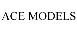 ACE MODELS trademark