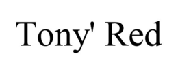 TONY' RED trademark