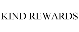 KIND REWARDS trademark