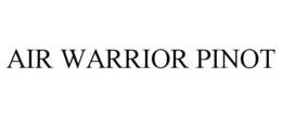 AIR WARRIOR PINOT trademark