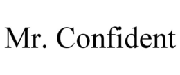 MR. CONFIDENT trademark
