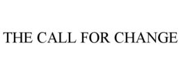 THE CALL FOR CHANGE trademark
