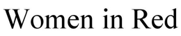 WOMEN IN RED trademark