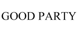 GOOD PARTY trademark