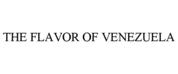 THE FLAVOR OF VENEZUELA trademark