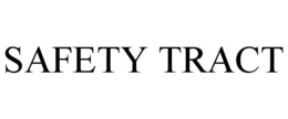 SAFETY TRACT trademark
