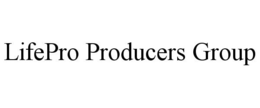 LIFEPRO PRODUCERS GROUP trademark