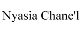 NYASIA CHANE'L trademark