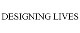 DESIGNING LIVES trademark