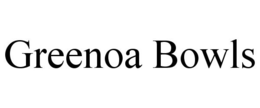 GREENOA BOWLS trademark