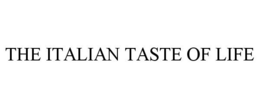 THE ITALIAN TASTE OF LIFE trademark
