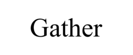 GATHER trademark
