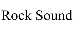 ROCK SOUND trademark