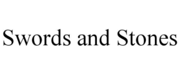 SWORDS AND STONES trademark