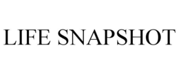 LIFE SNAPSHOT trademark
