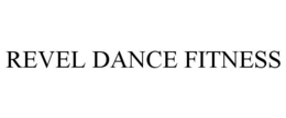 REVEL DANCE FITNESS trademark