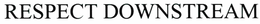 RESPECT DOWNSTREAM trademark