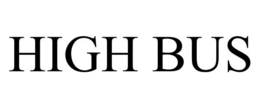 HIGH BUS trademark