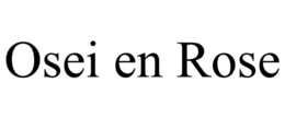 OSEI EN ROSE trademark