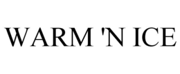 WARM 'N ICE trademark