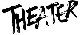 THEATER trademark