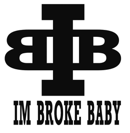 IBB IM BROKE BABY trademark