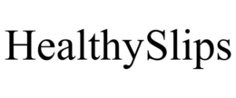 HEALTHYSLIPS trademark