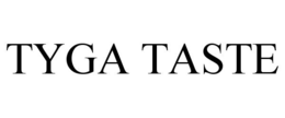 TYGA TASTE trademark