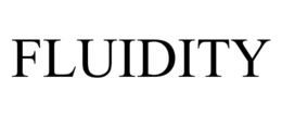 FLUIDITY trademark