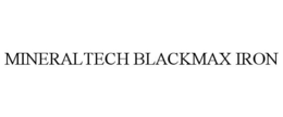 MINERALTECH BLACKMAX IRON trademark