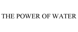 THE POWER OF WATER trademark