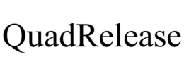 QUADRELEASE trademark