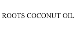 ROOTS COCONUT OIL trademark