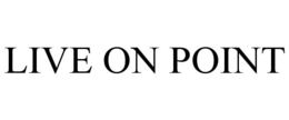 LIVE ON POINT trademark
