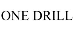 ONE DRILL trademark