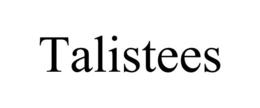 TALISTEES trademark