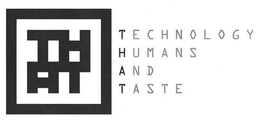 THAT TECHNOLOGY HUMANS AND TASTE trademark